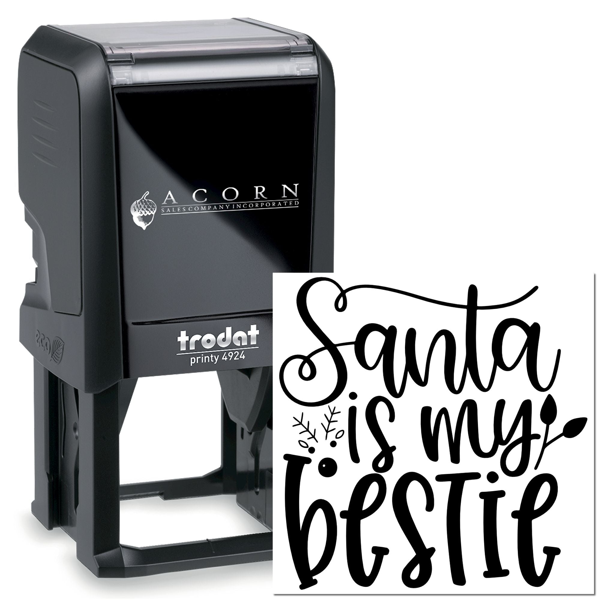 Custom Santa Is My Bestie self-inking rubber stamp, Trodat Printy 4924, for holiday cards and packaging.