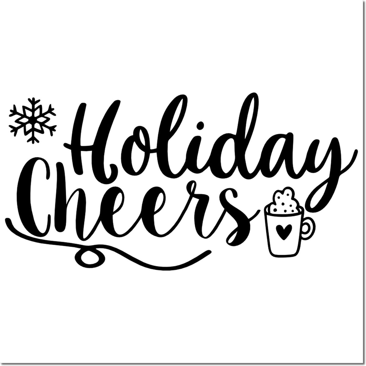 Holiday Cheers rubber stamp design with snowflake and hot cocoa mug, festive winter greeting for cards and crafts