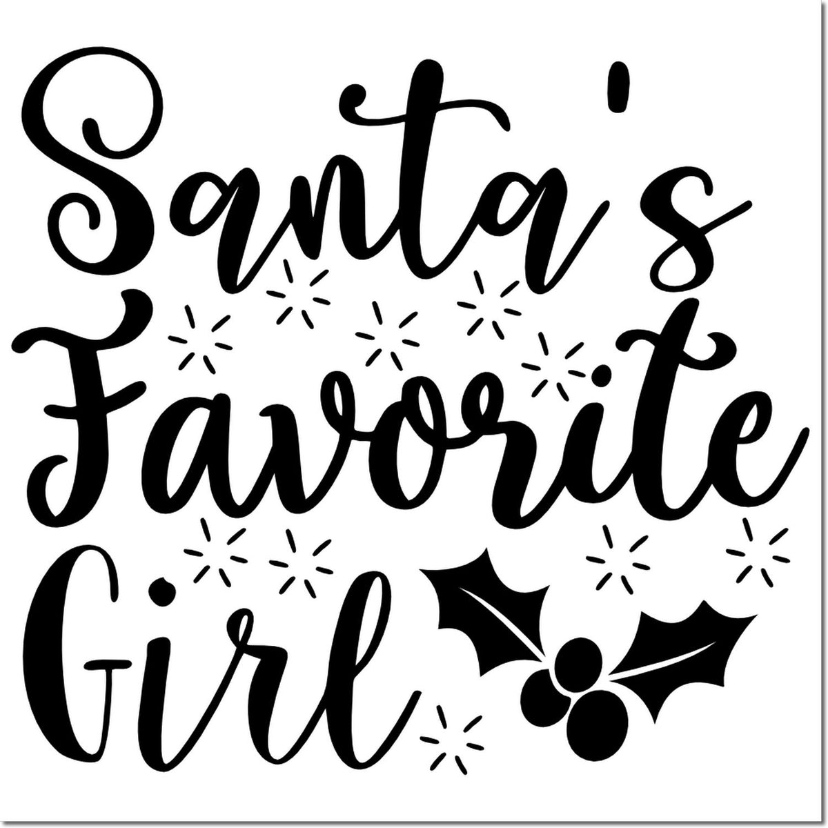 Santa's Favorite Girl Christmas rubber stamp with holly, perfect for holiday cards, crafts, and festive gift tags.