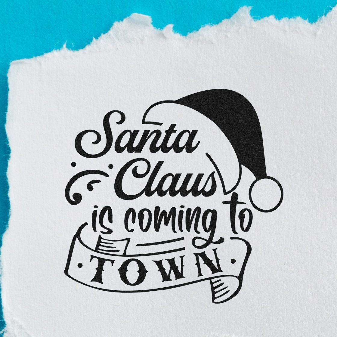 Santa Claus is Coming to Town Christmas rubber stamp design with Santa hat, ideal for holiday cards, crafts, and packaging.