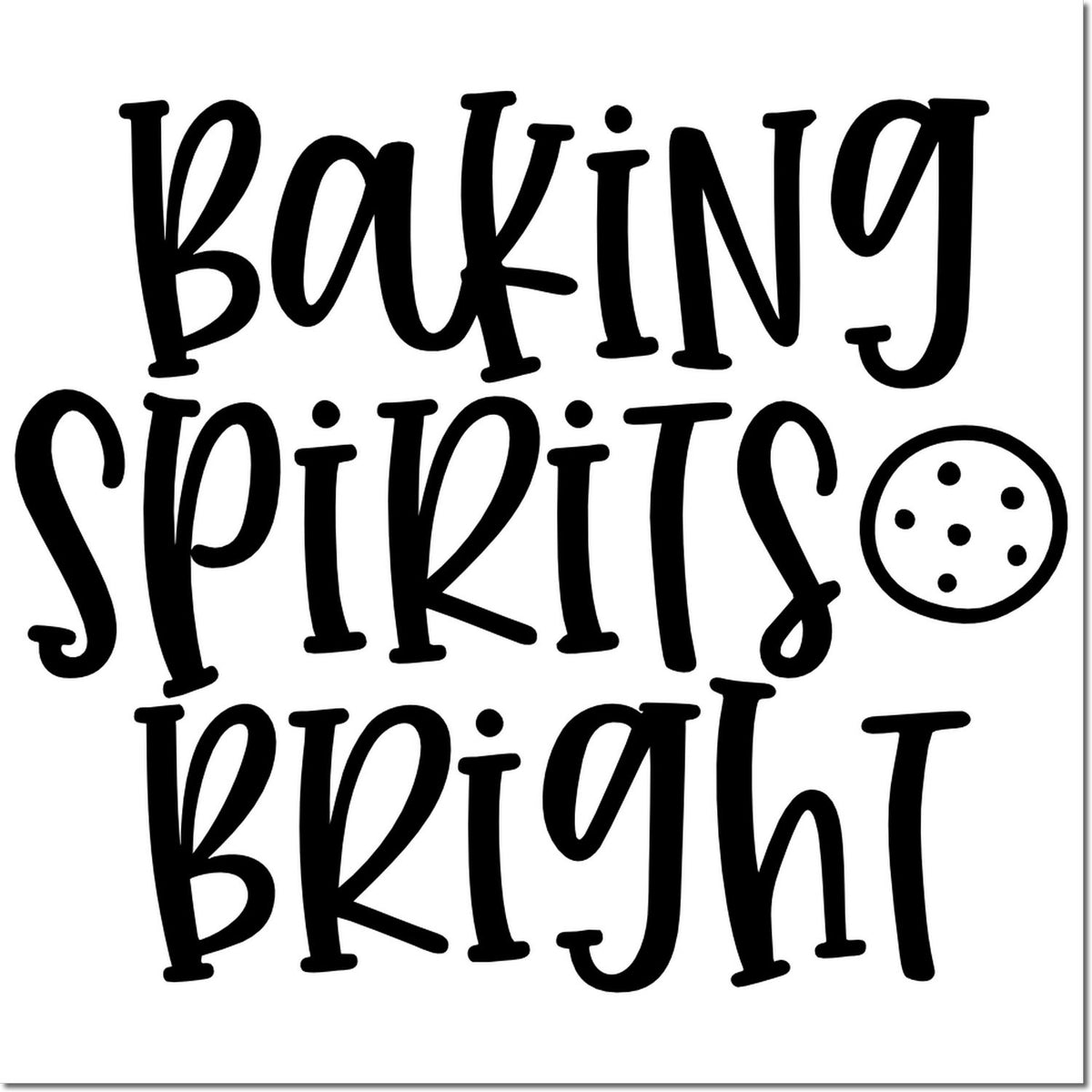 Baking Spirits Bright rubber stamp design with playful lettering and cookie icon for holiday baking crafts.