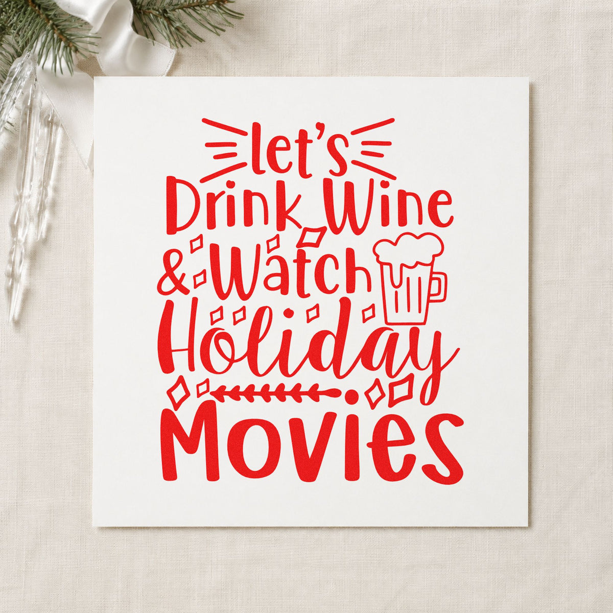 Wine And Holiday Movies craft stamp in red ink on cardstock, an easy option for throw corner printing.