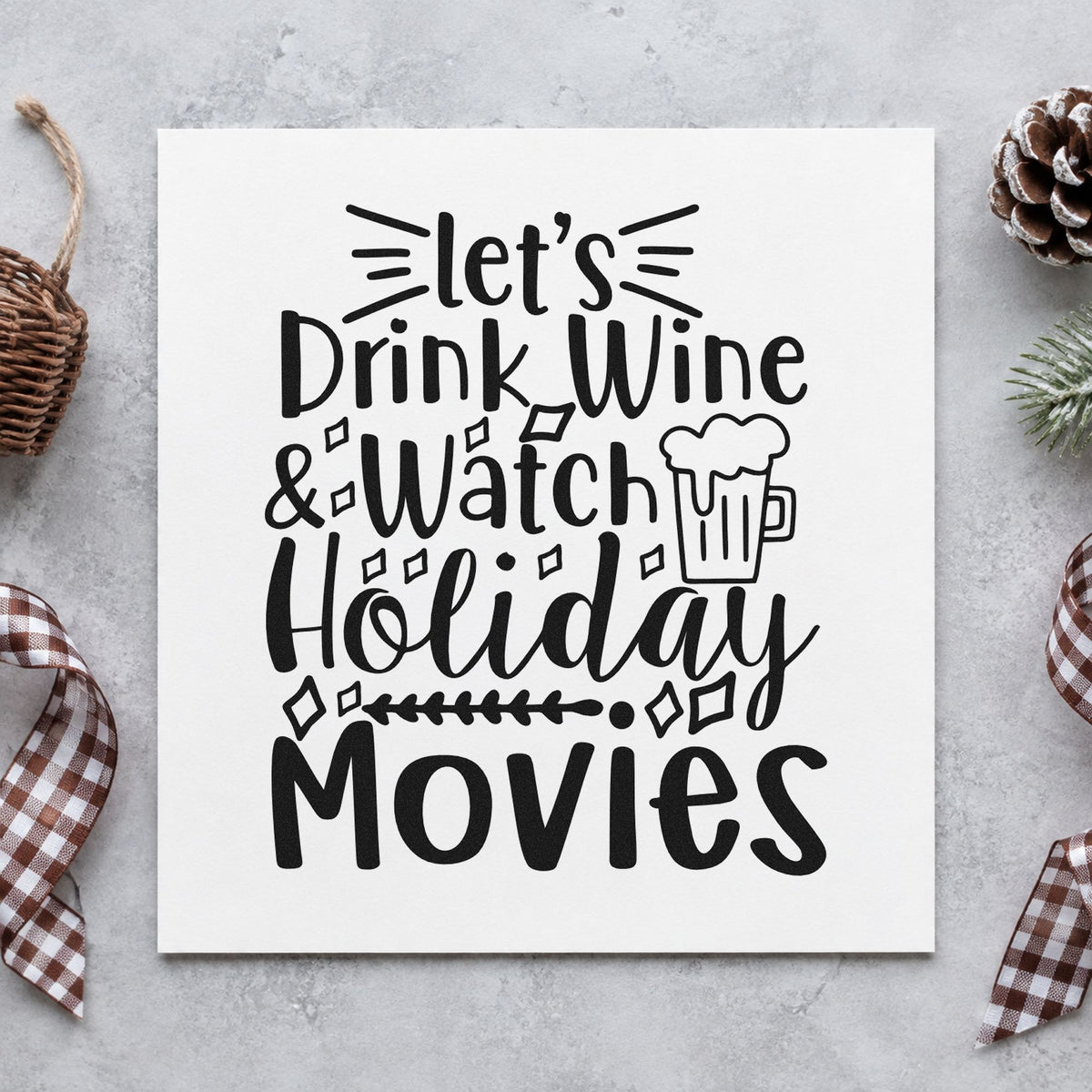 Wine And Holiday Movies rubber stamp printed in black ink, ready for wine and movies cards and similar paper crafts.