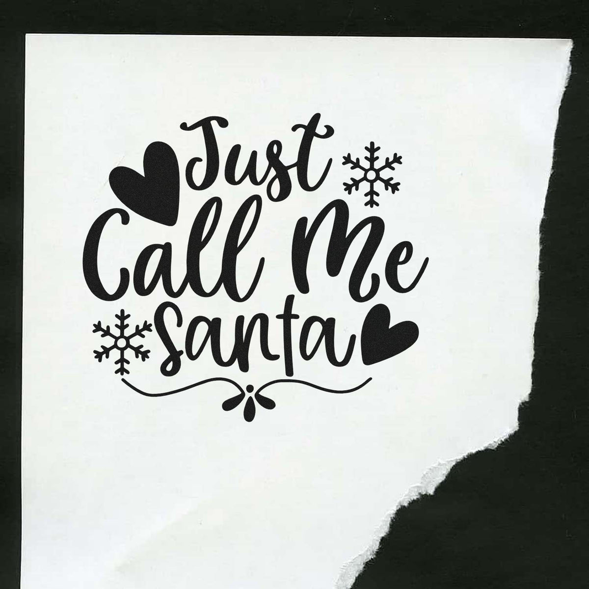 Christmas rubber stamp design reading Just Call Me Santa with hearts and snowflakes for holiday crafts and cards.