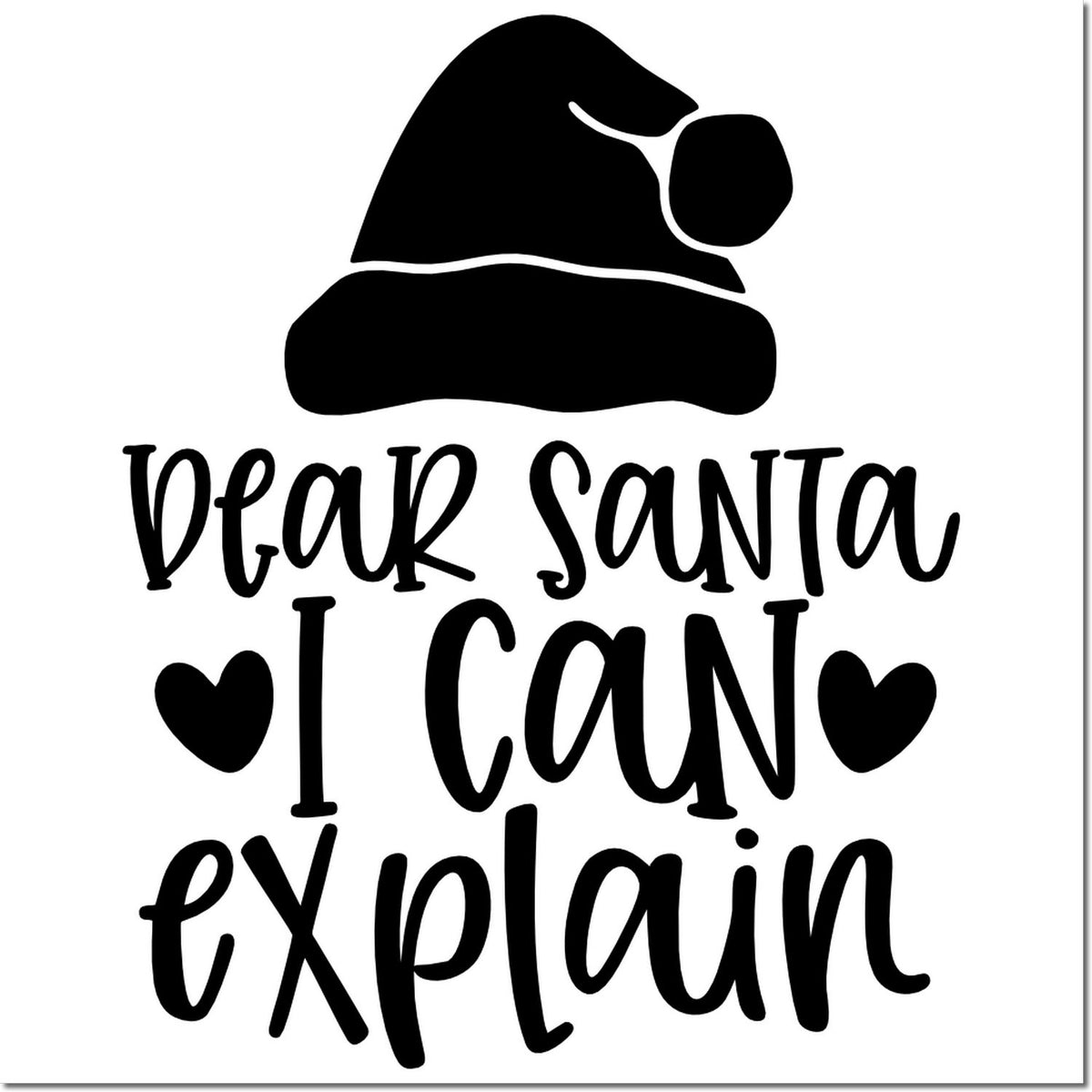 Funny Dear Santa I Can Explain rubber stamp design with Santa hat and hearts