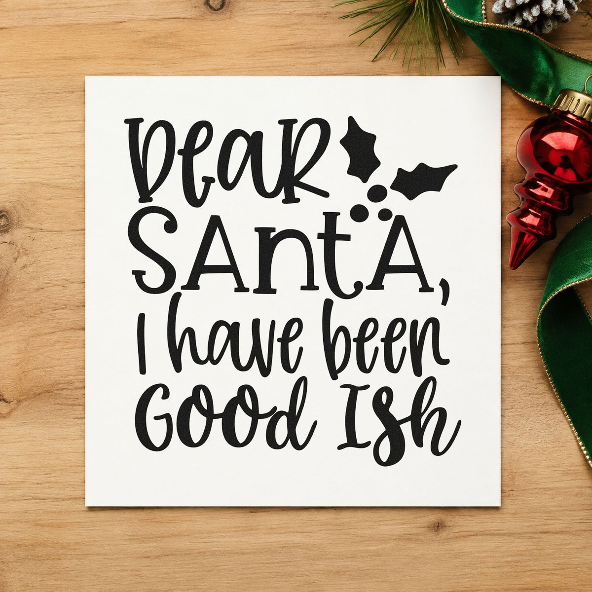 Dear Santa, I Have Been Good Ish Slim Pre-Inked Stamp in use 9