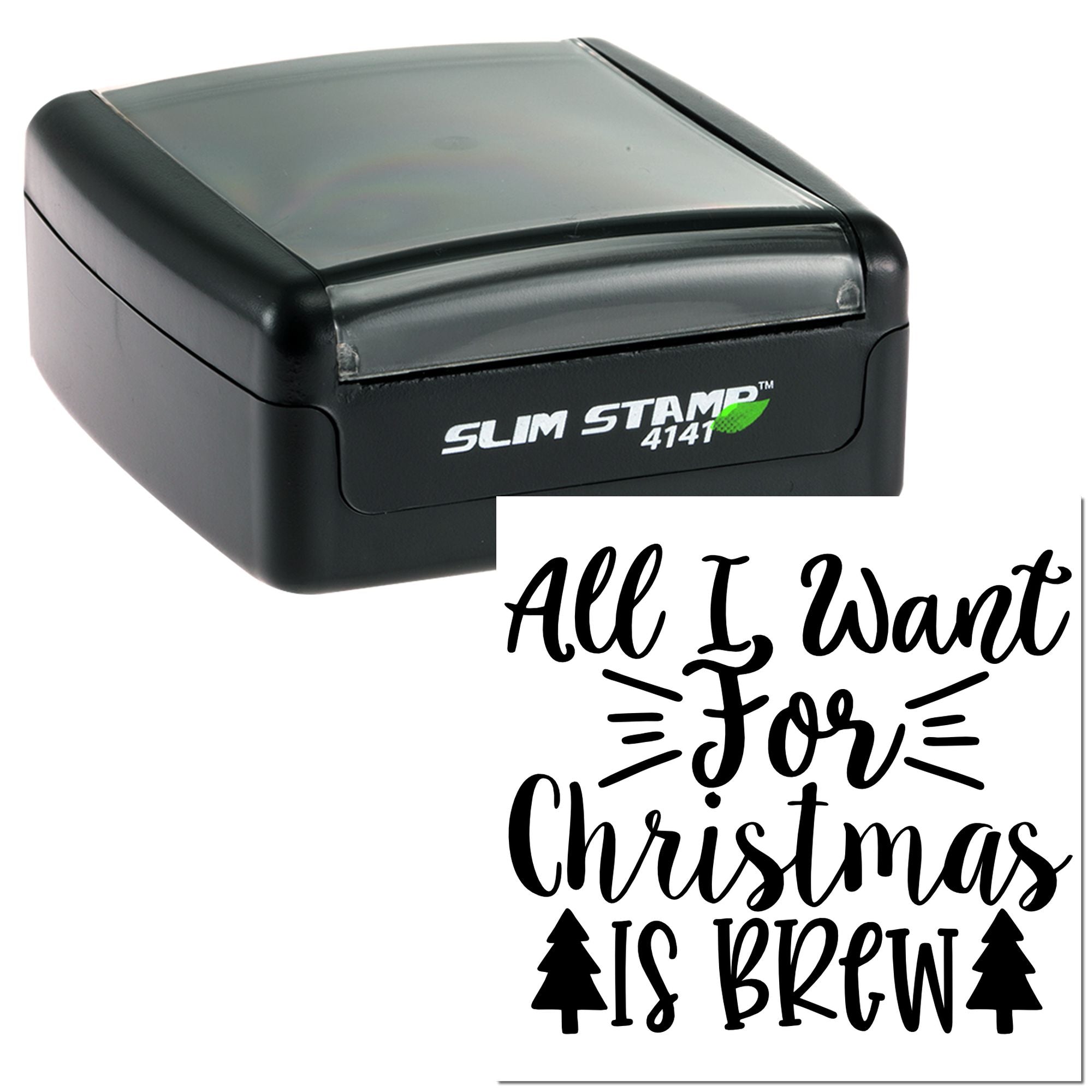 Custom self-inking rubber stamp featuring All I Want for Christmas Is Brew holiday coffee design.