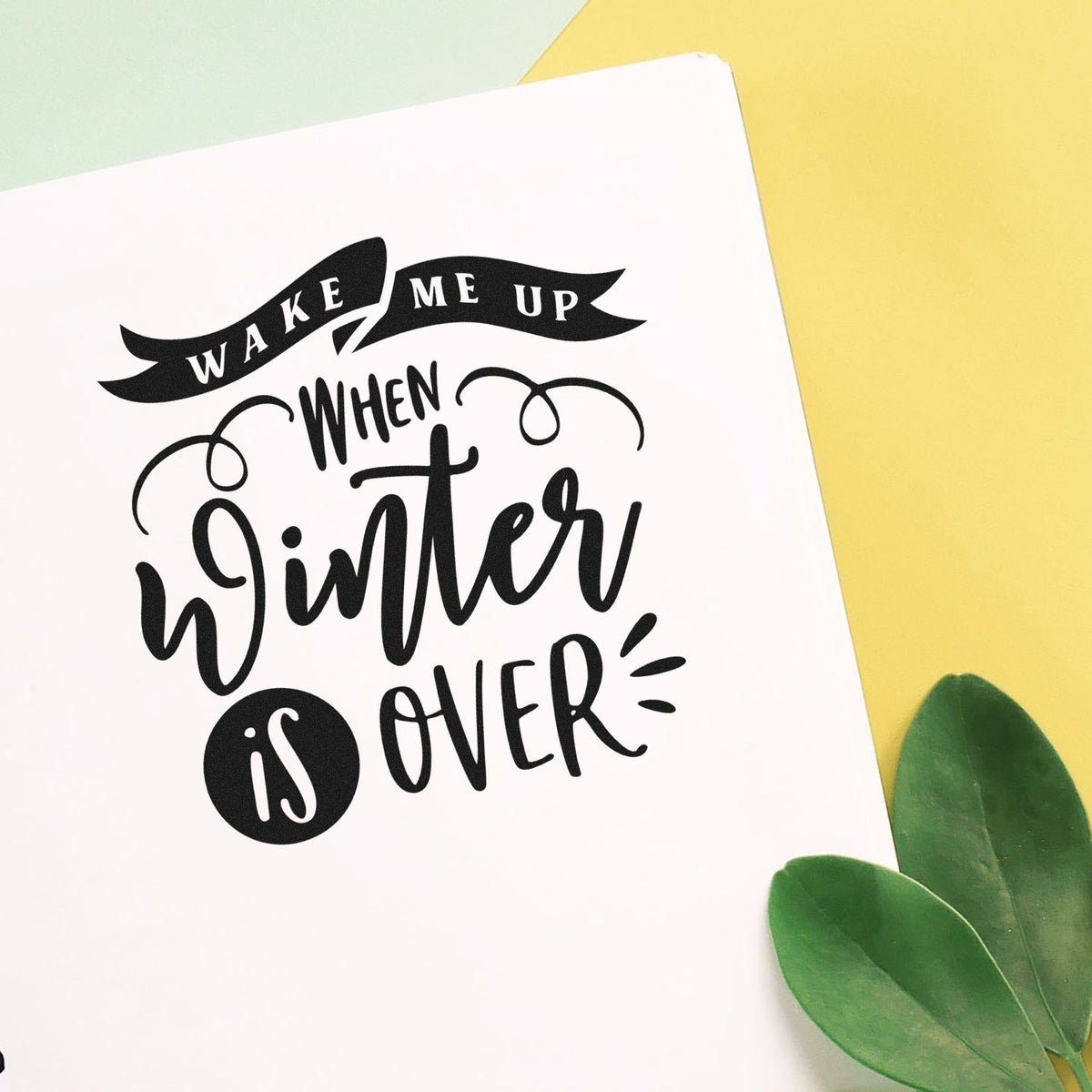 Winter-themed rubber stamp design reading Wake Me Up When Winter Is Over for cards, journals, and DIY crafts.