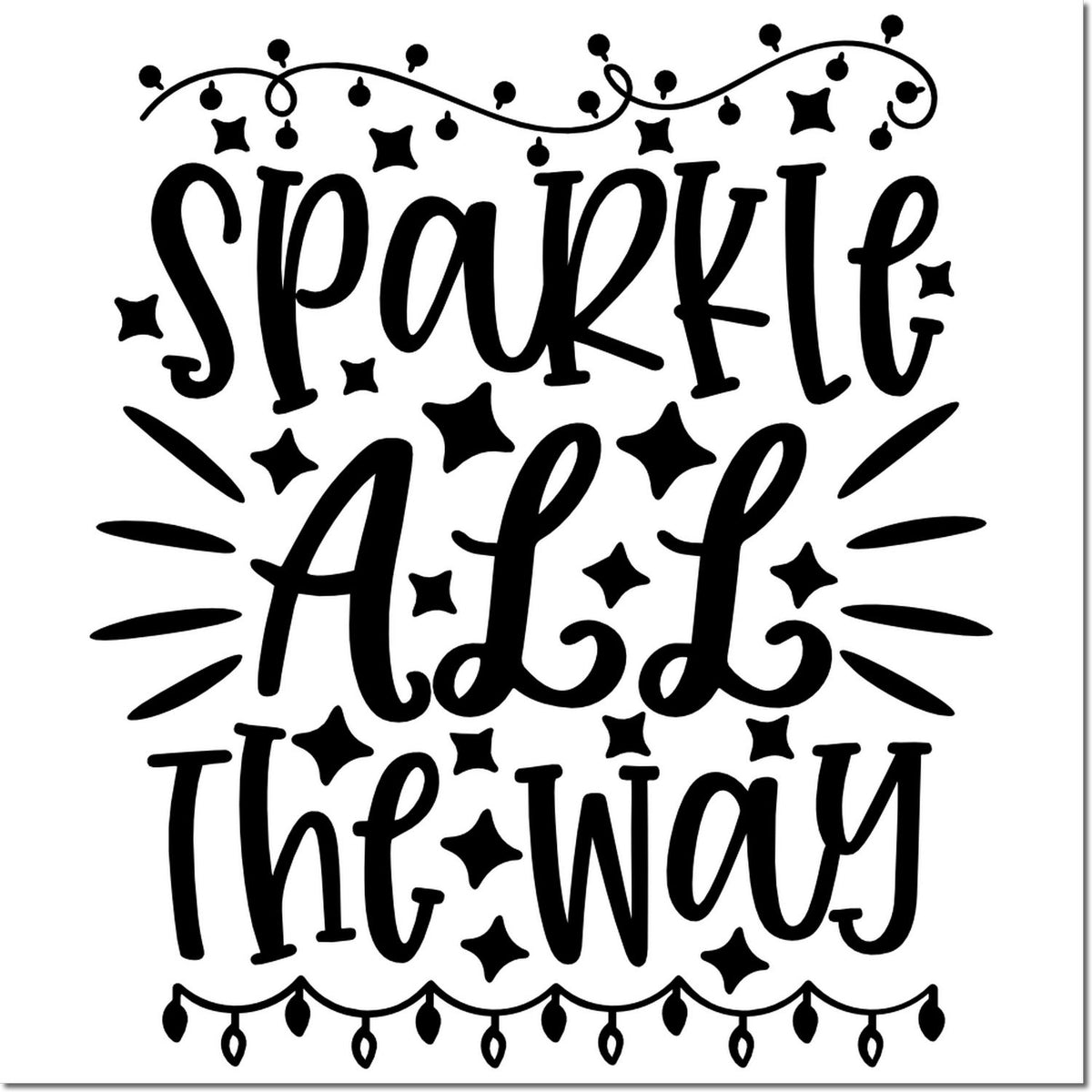 Decorative rubber stamp design with the phrase Sparkle All the Way and star accents for festive holiday crafting.