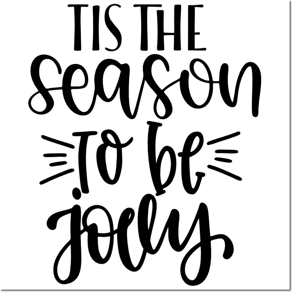 Tis the season to be jolly Christmas rubber stamp with festive hand-lettered script for holiday crafts.