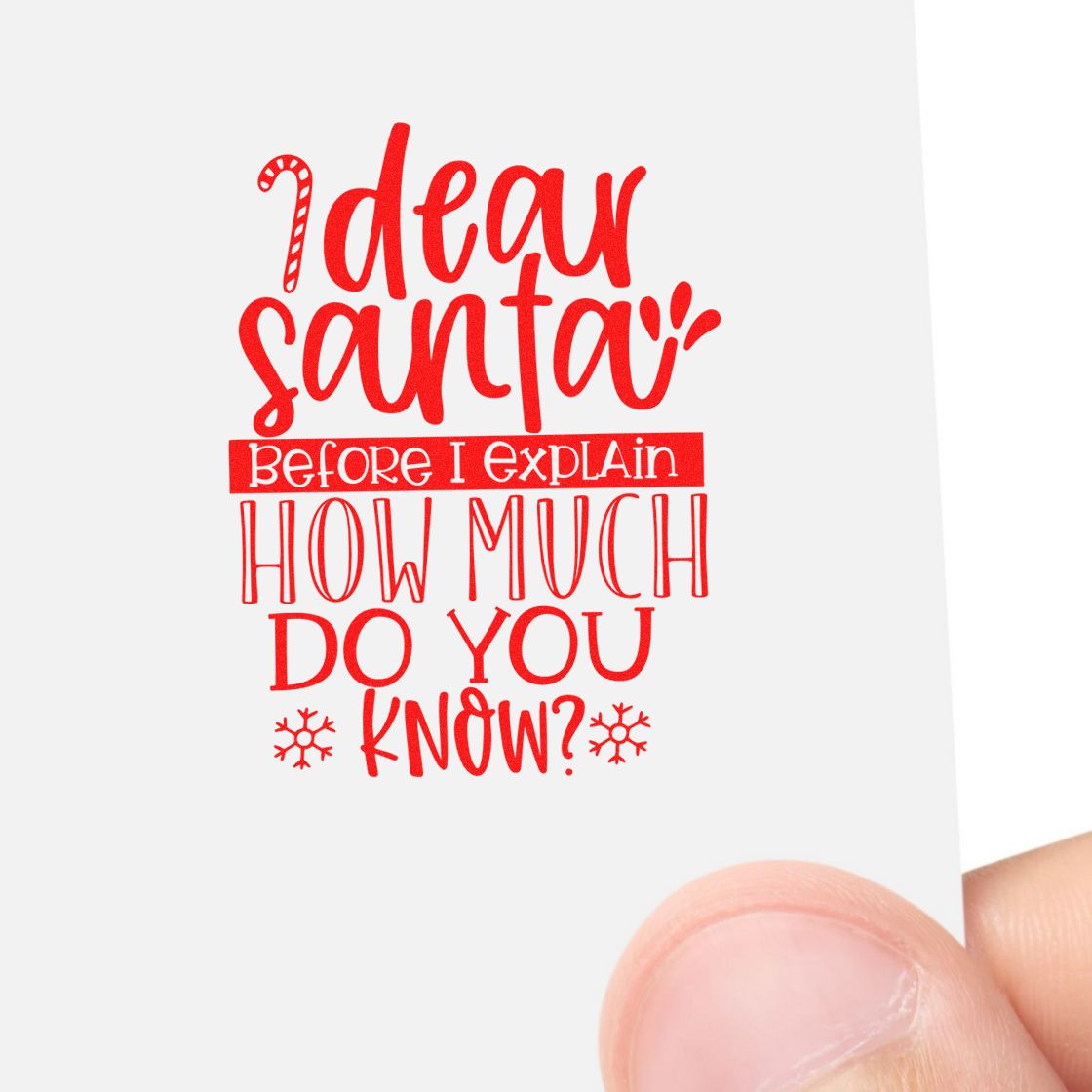 Christmas rubber stamp design with red Dear Santa, before I explain how much do you know? lettering.