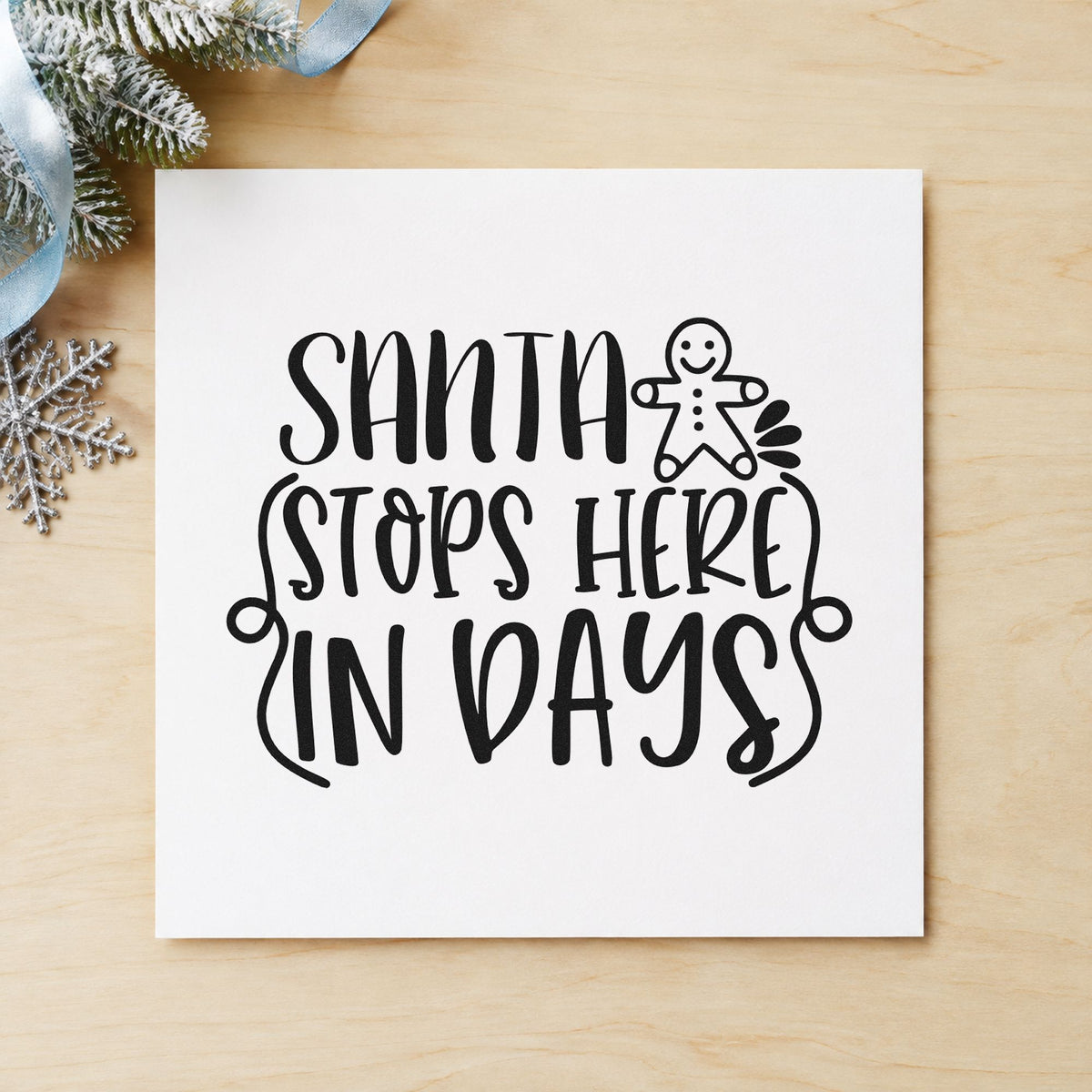 Santa Stops Here In Days rubber stamp printed in black ink, ready for stops here cards and similar paper crafts.