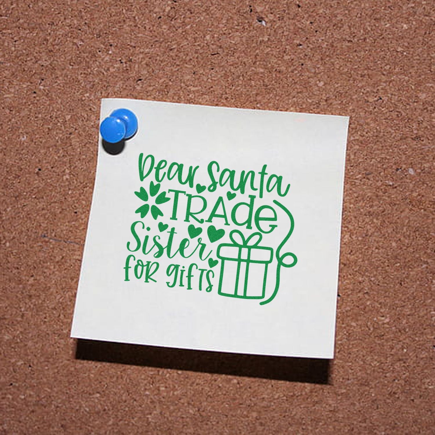 Christmas rubber stamp design reading Dear Santa, trade sister for gifts with a gift icon for holiday crafting.