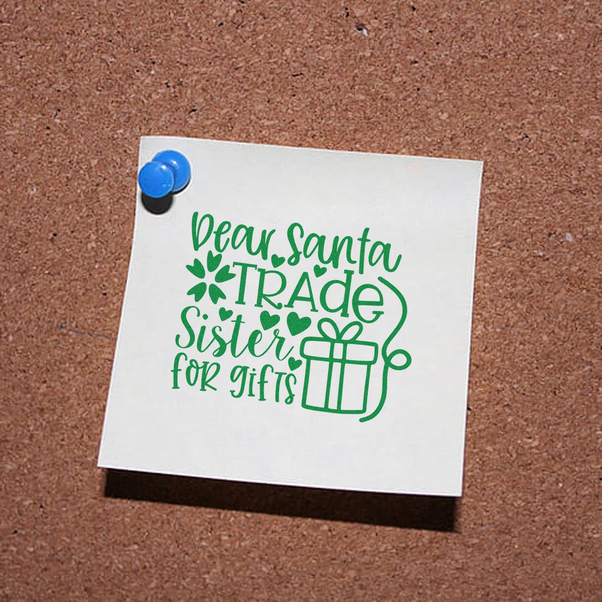 Dear Santa Trade Sister Gifts rubber stamp shown in green ink, stamped for projects such as sibling album page.