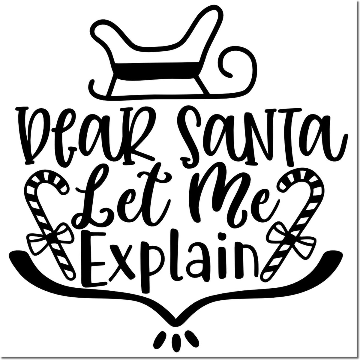 Dear Santa Let Me Explain Christmas rubber stamp design with festive lettering and candy cane accents.