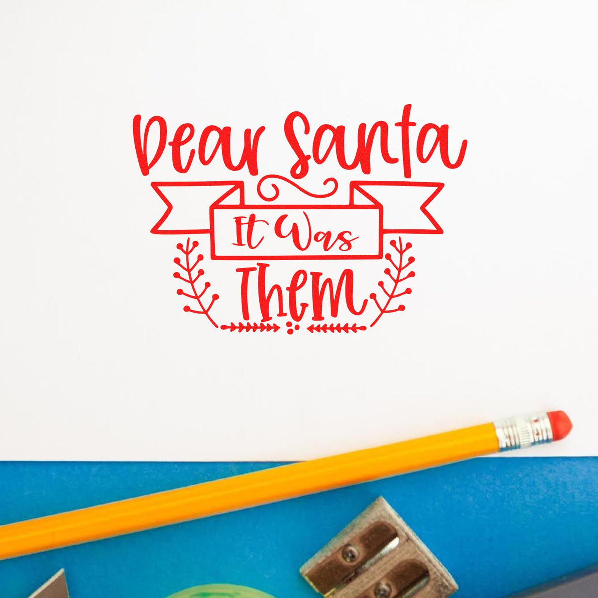 Dear Santa It Was Them red Christmas rubber stamp design for holiday cards, with playful lettering and banner.
