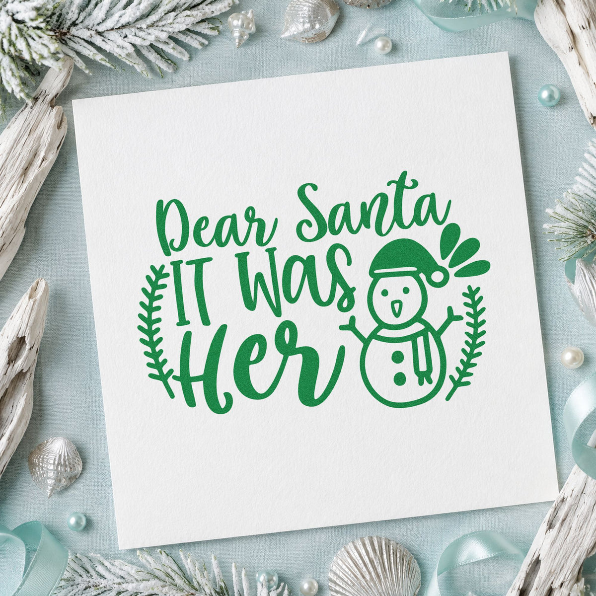 Dear Santa It Was Her Botanical Sprig PSI Pre-Inked Stamp in use 3