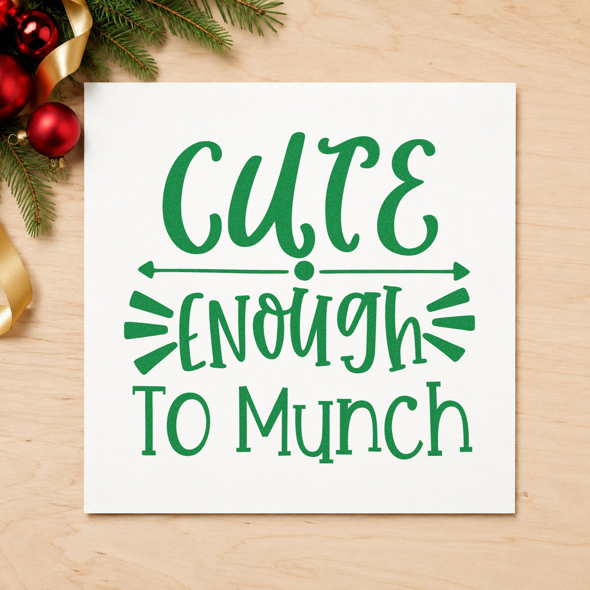 Cute Enough To Munch craft stamp imprinted in green ink on paper, a design suited to framed changing shelf.