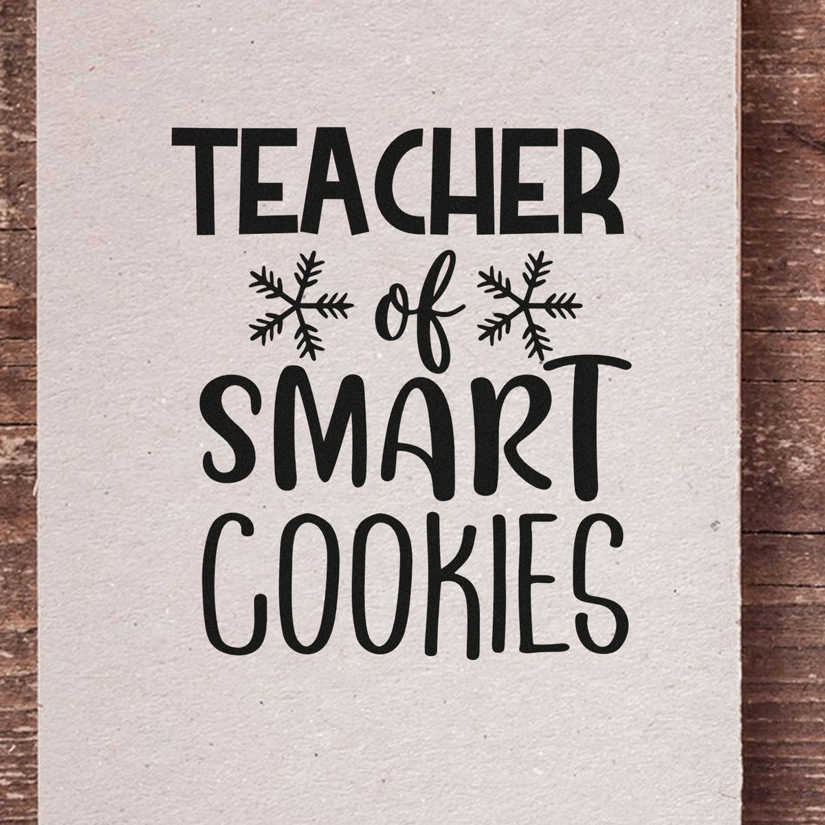 Teacher of Smart Cookies rubber stamp design with snowflakes, perfect for classroom use, teacher gifts, and reward stamping.