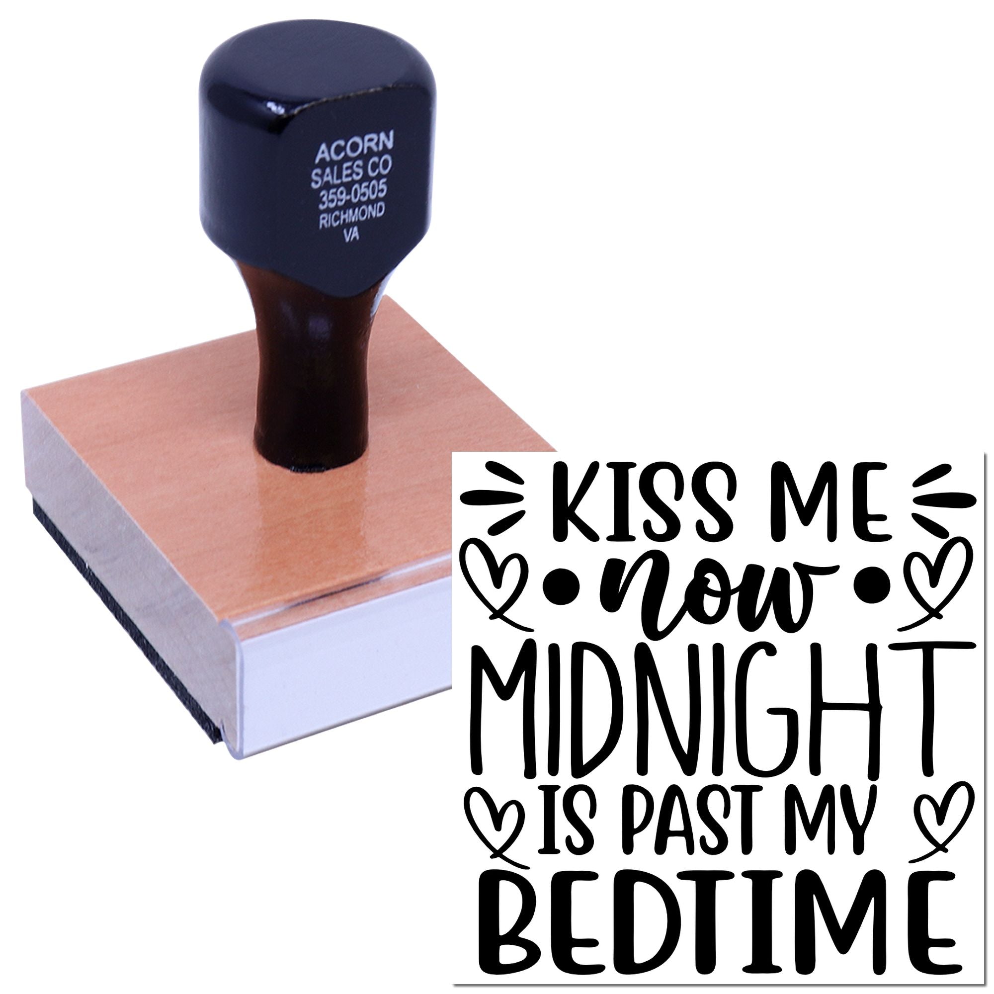 Romantic rubber stamp with Kiss Me Now, Midnight Is Past My Bedtime design on a wooden block.
