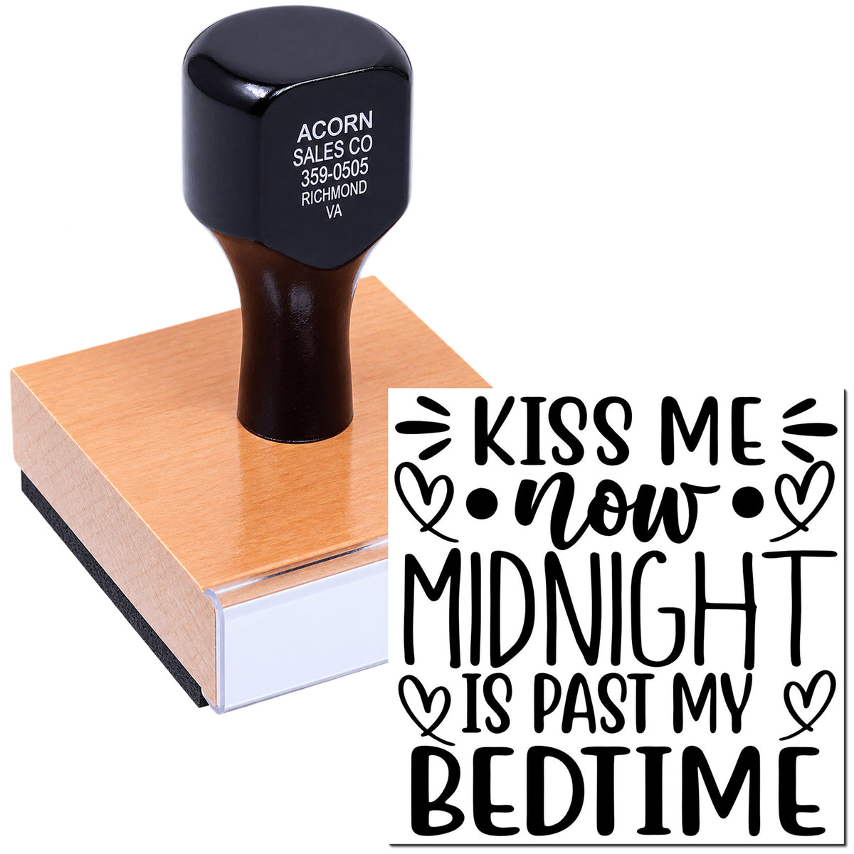Romantic rubber stamp with Kiss Me Now, Midnight Is Past My Bedtime design on a wooden block.