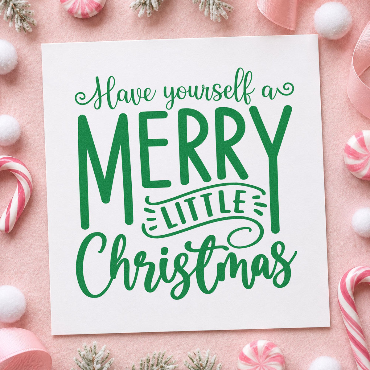 Have Yourself Merry Little Christmas craft stamp imprinted in green ink on paper, a design suited to framed console ledge.