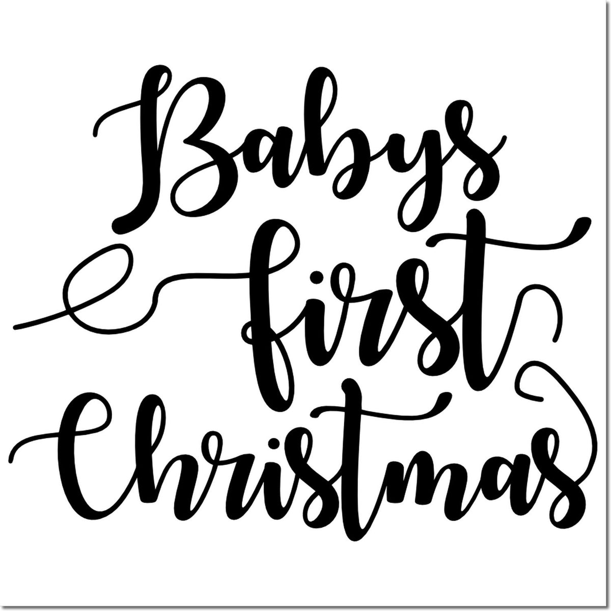 Babys First Christmas rubber stamp design in decorative script for holiday cards, scrapbook projects, and keepsakes.