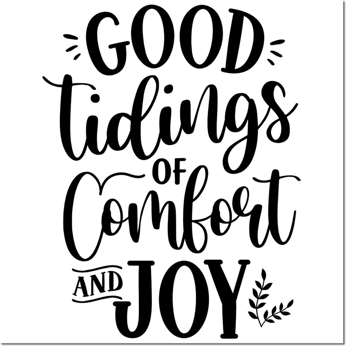 Good Tidings of Comfort and Joy holiday rubber stamp design for Christmas cards, scrapbooking, and festive crafts.