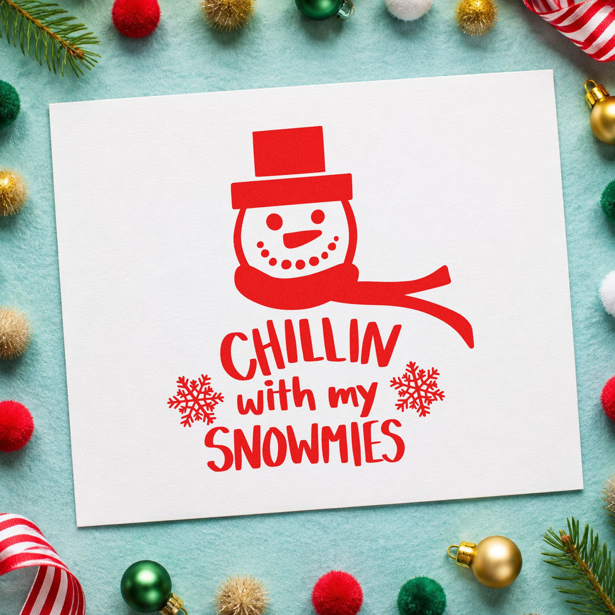 Chillin With My Snowmies craft stamp in red ink on cardstock, an easy option for hat band printing.