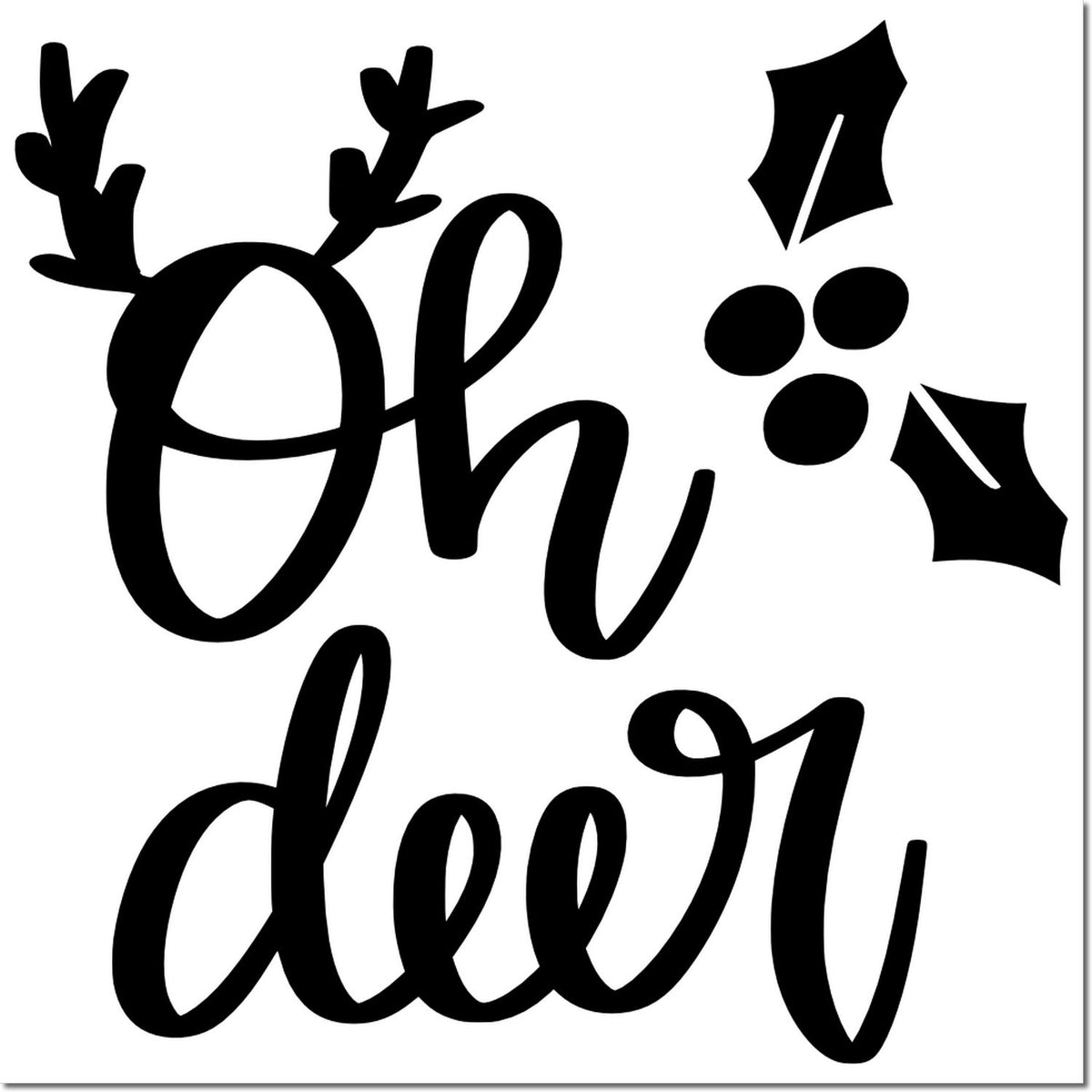 Oh deer holiday rubber stamp design with antlers, holly leaves, and berries in playful script lettering.