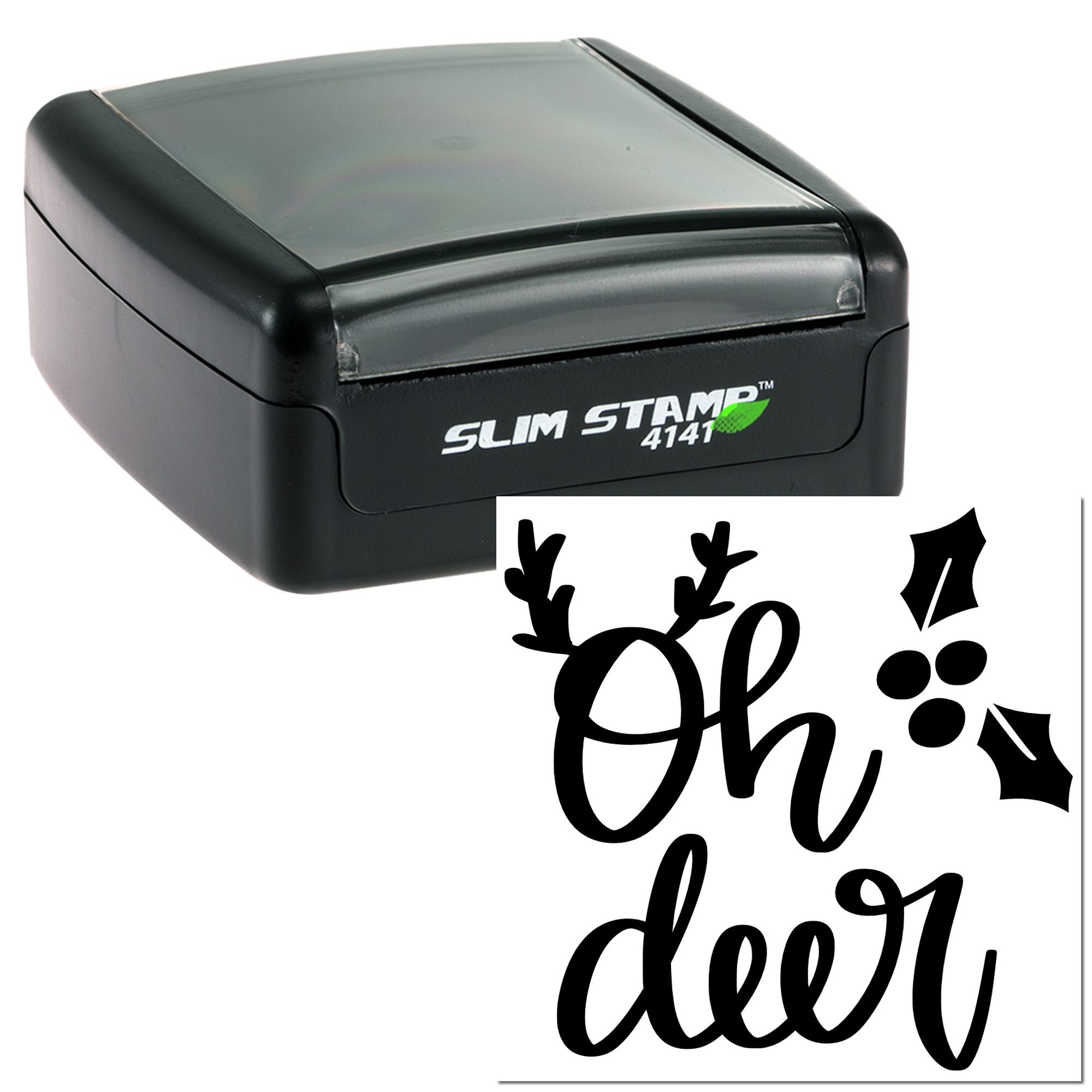 Slim Stamp 4141 self-inking custom rubber stamp with Oh deer! holiday design sample imprint.