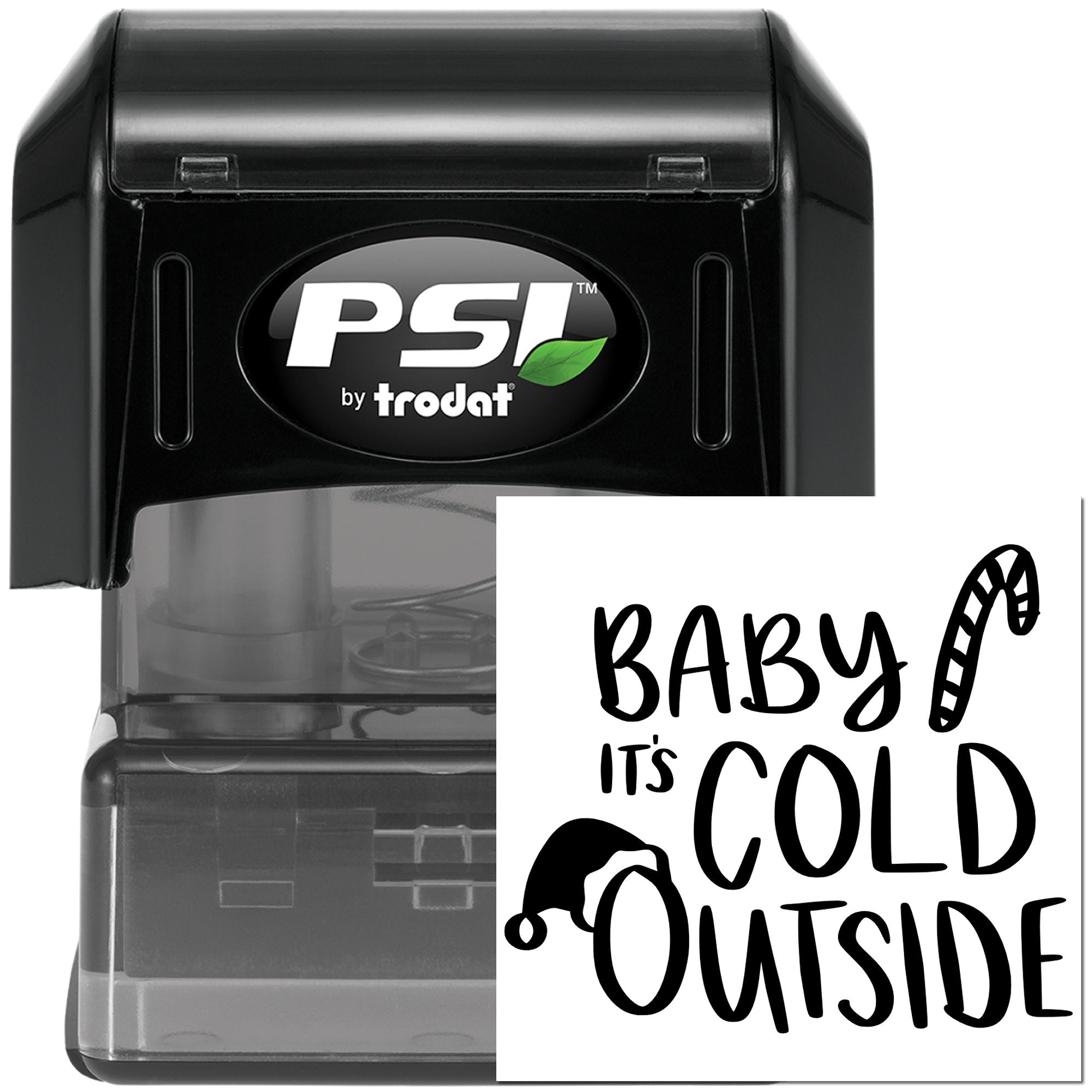 PSI by Trodat self-inking rubber stamp with Baby Its Cold Outside holiday message for seasonal crafting and packaging.