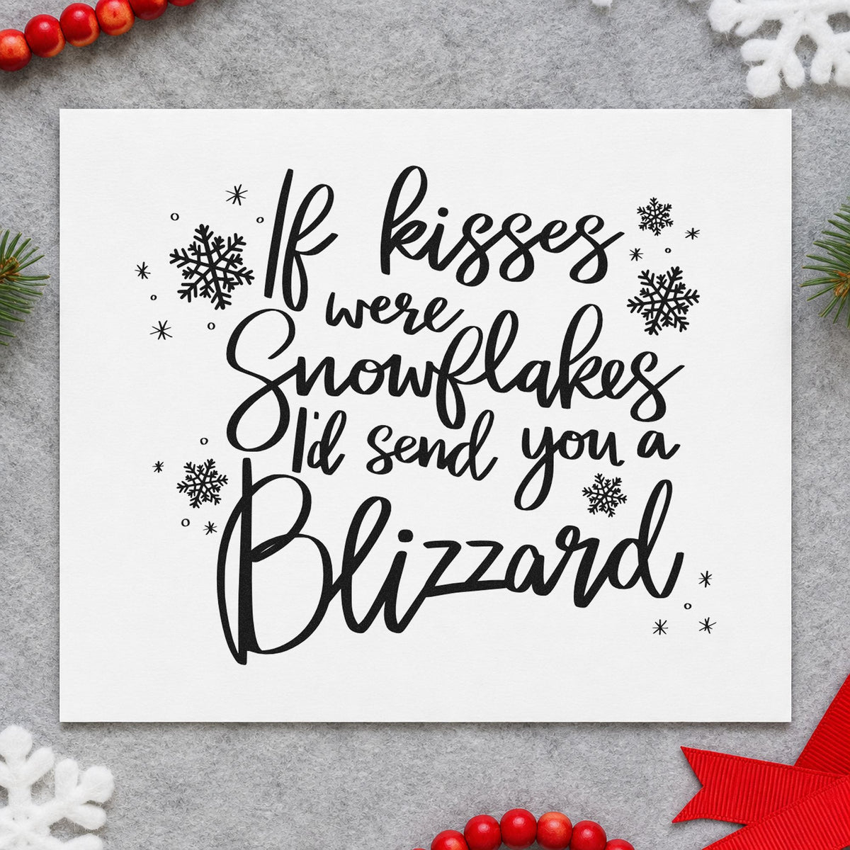 Kisses Snowflakes Blizzard Quote rubber stamp printed in black ink, ready for blizzard of kisses cards and similar paper crafts.