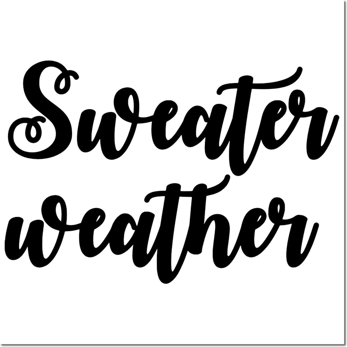 Sweater Weather script text rubber stamp for fall crafting, seasonal cards, and DIY decor