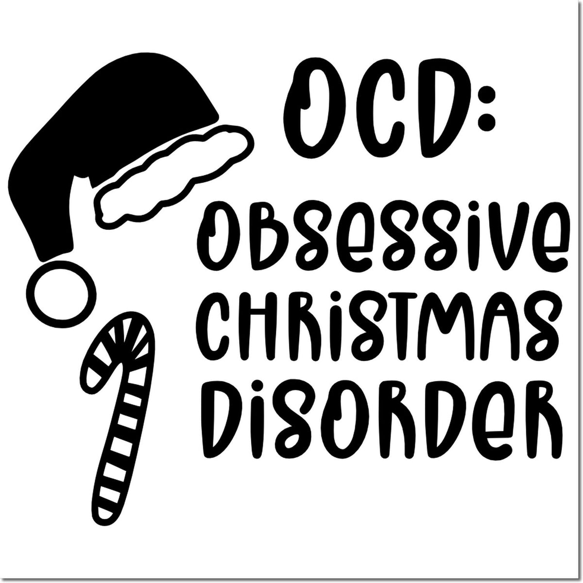OCD Obsessive Christmas Disorder rubber stamp design with Santa hat and candy cane for holiday crafts