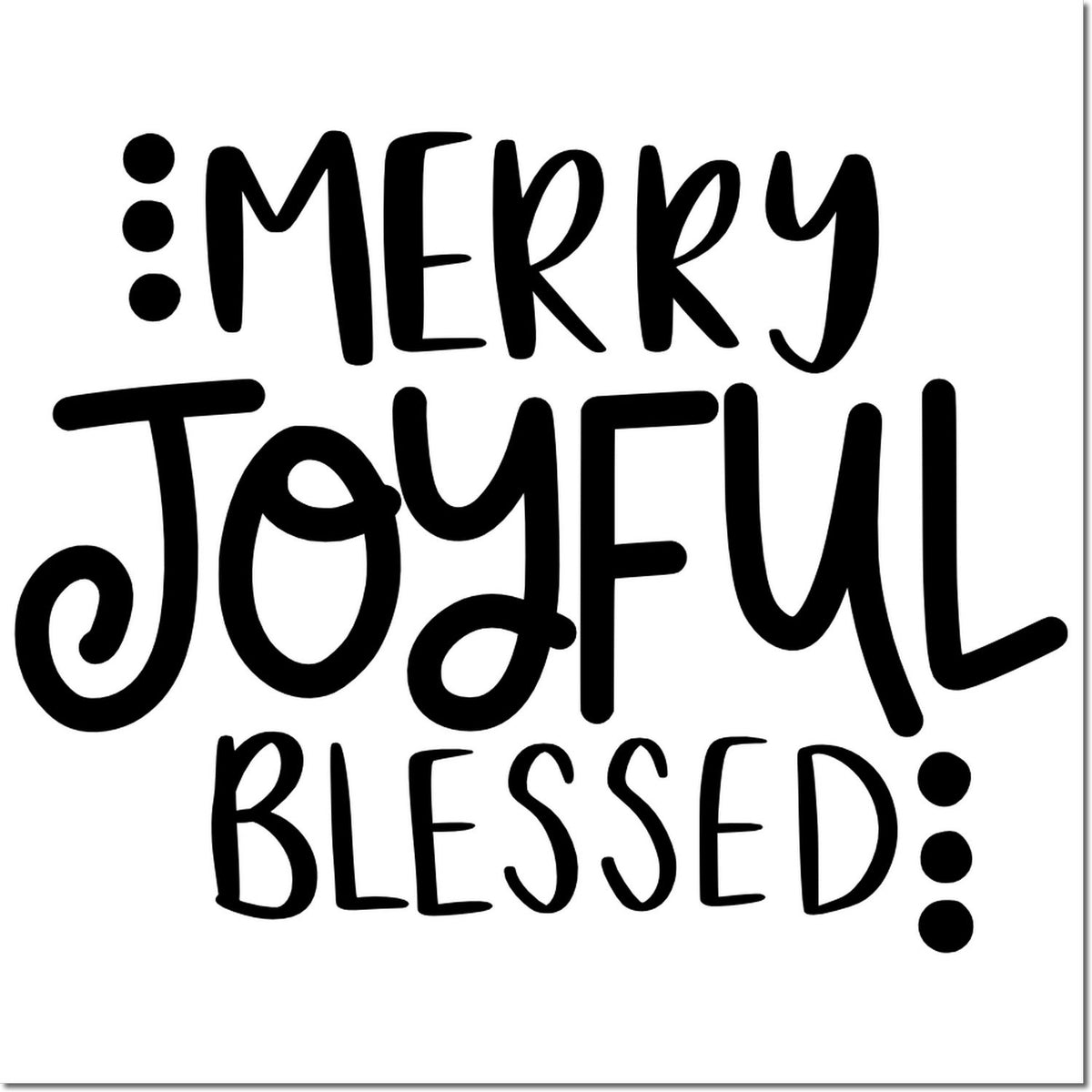 Merry, joyful, blessed holiday rubber stamp design with playful hand-lettered typography for festive crafts and cards.
