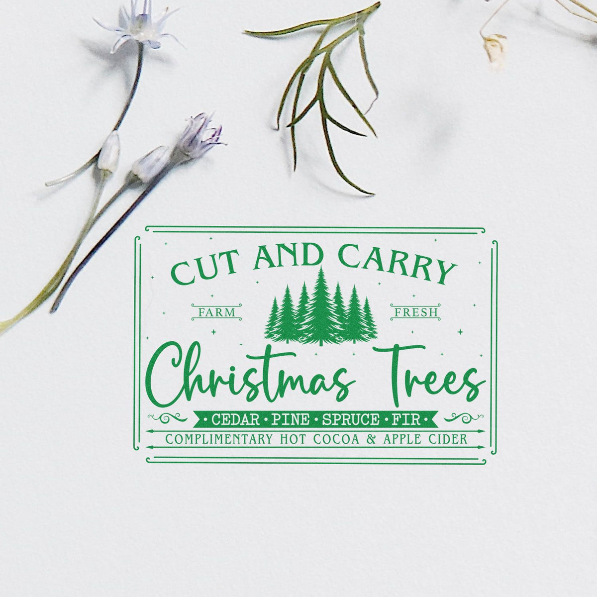 Christmas tree farm rubber stamp reading Cut and Carry Christmas Trees with pine, fir, spruce and cedar details.
