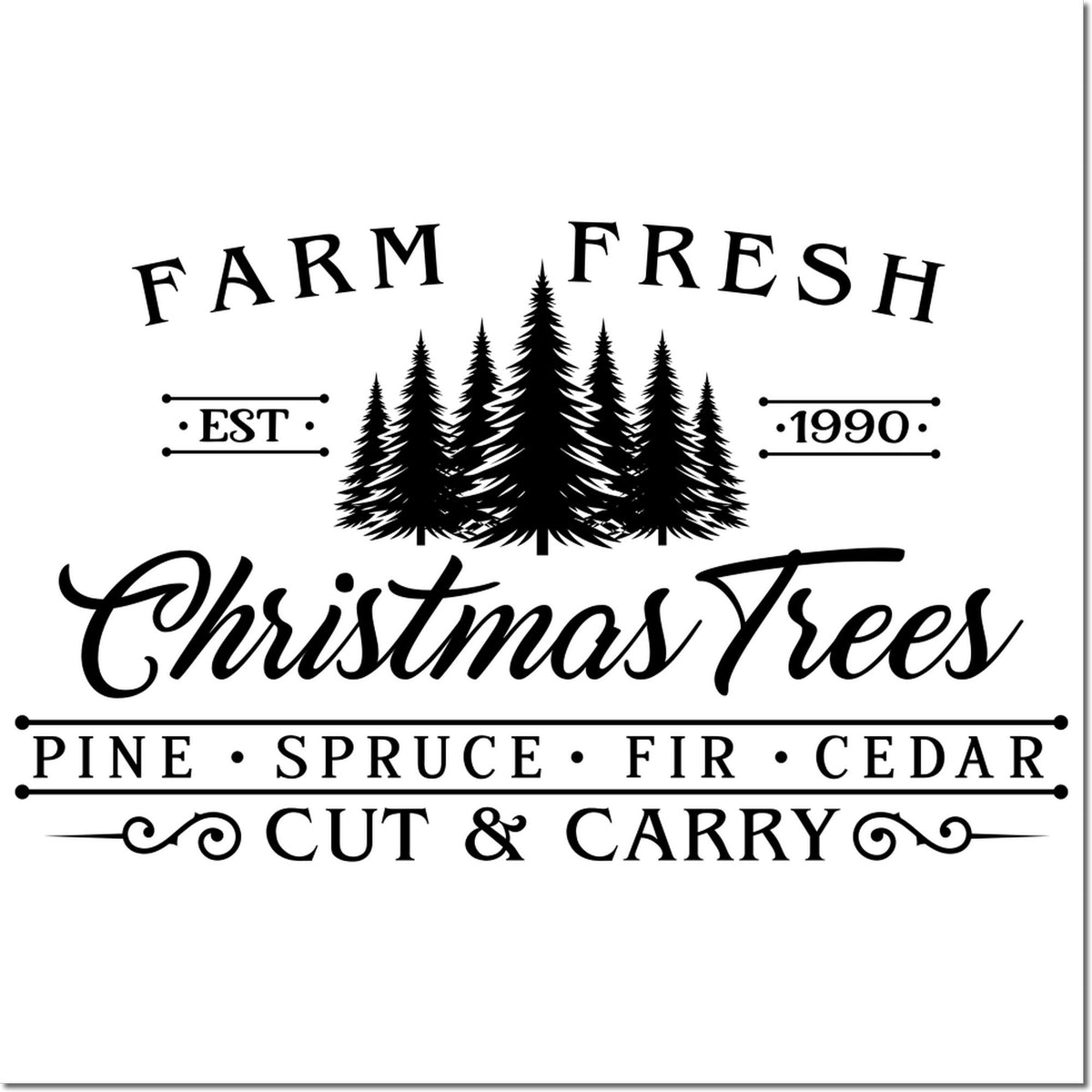 Farm Fresh Christmas Trees rubber stamp design with pine tree graphic, EST 1990, Pine Spruce Fir Cedar, Cut & Carry.
