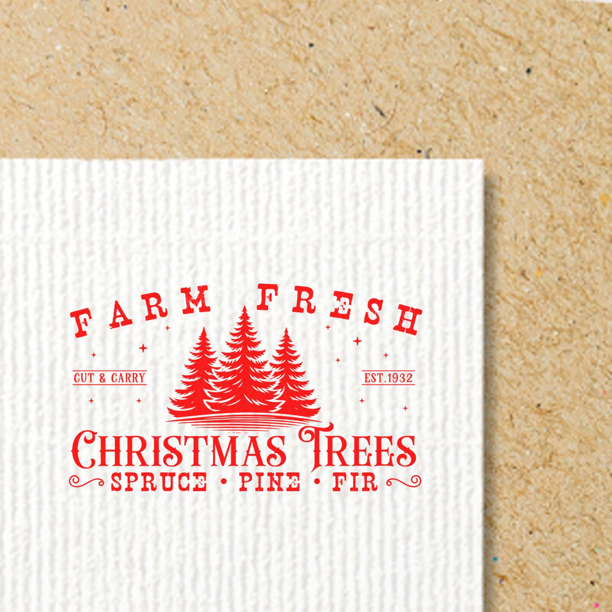 Farm Fresh Christmas Trees rubber stamp design with spruce, pine, and fir wording in red on textured paper