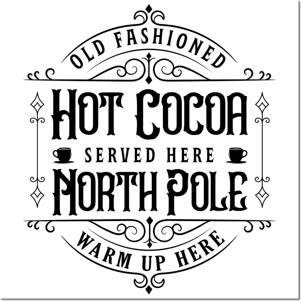 Vintage hot cocoa rubber stamp design with ornate lettering, Old Fashioned Hot Cocoa Served Here, for North Pole winter decor.