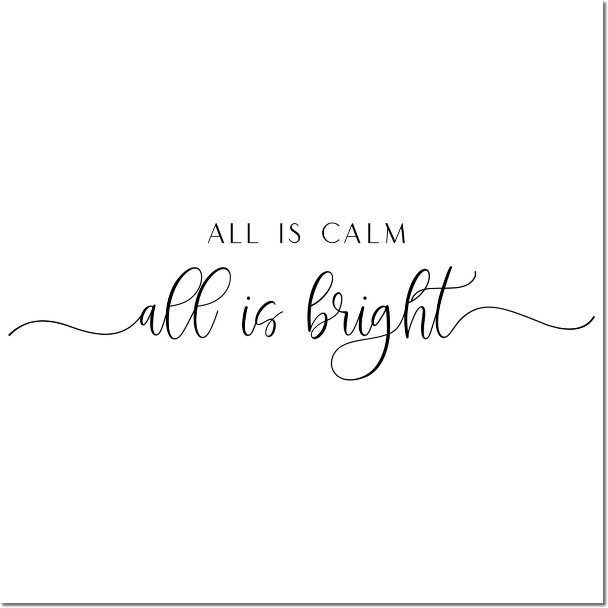 All Is Calm All Is Bright rubber stamp design in elegant script for holiday cards, crafts, and winter decor.