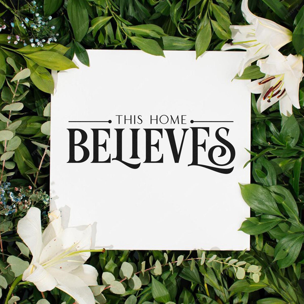 This Home Believes floral rubber stamp design for Christian home decor, farmhouse signs, and faith-based craft projects.