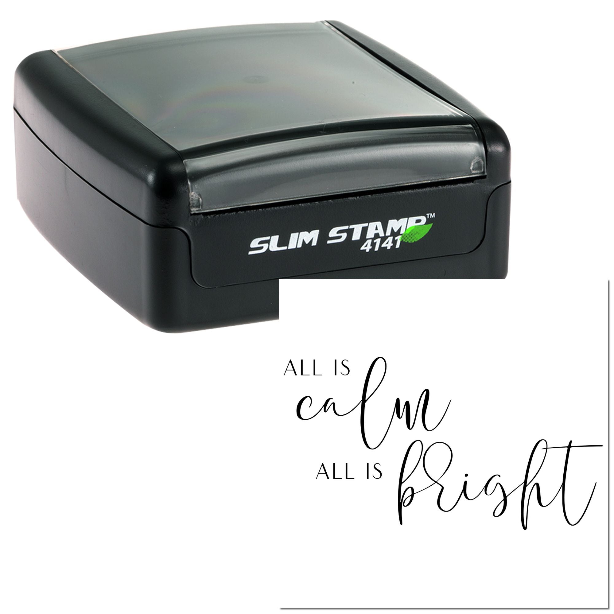 Slim Stamp 4141 self-inking rubber stamp with All Is Calm, All Is Bright holiday sentiment design.