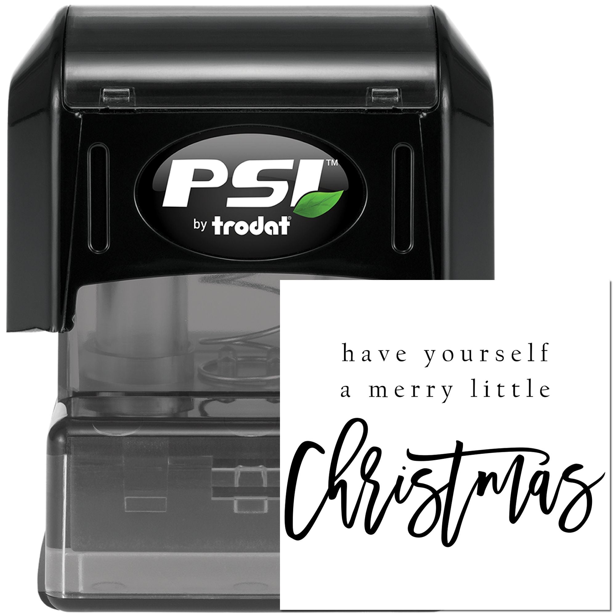 PSI by Trodat self-inking rubber stamp with custom Christmas message: Have Yourself a Merry Little Christmas.