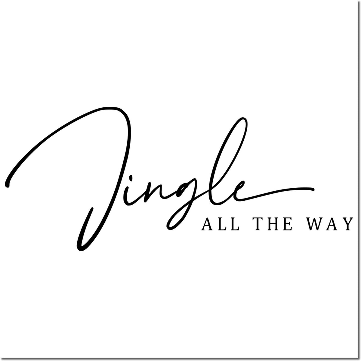 Jingle All the Way rubber stamp design for Christmas cards, holiday crafts, and festive scrapbook projects.