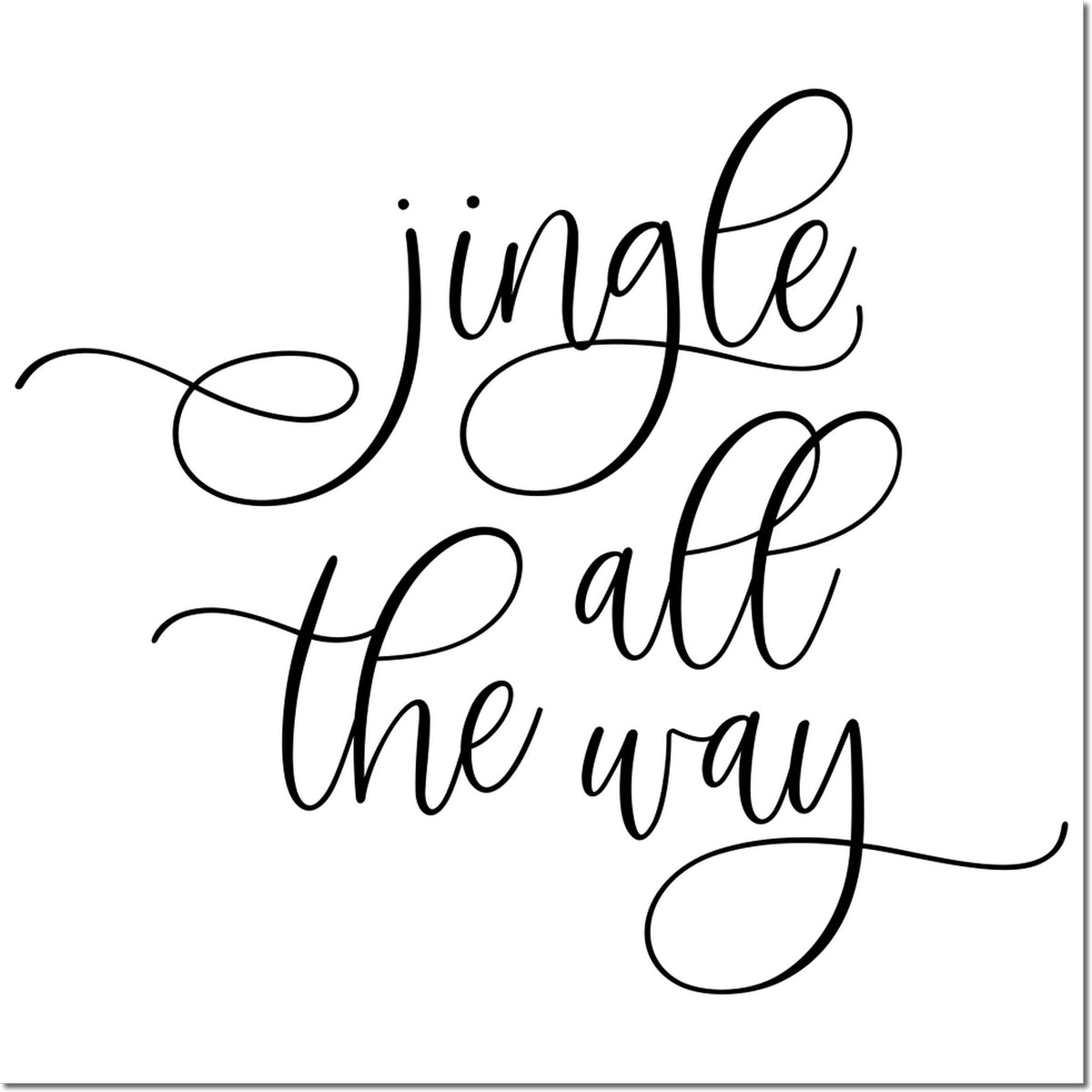 Jingle all the way holiday rubber stamp in elegant script for Christmas cards and festive crafts.