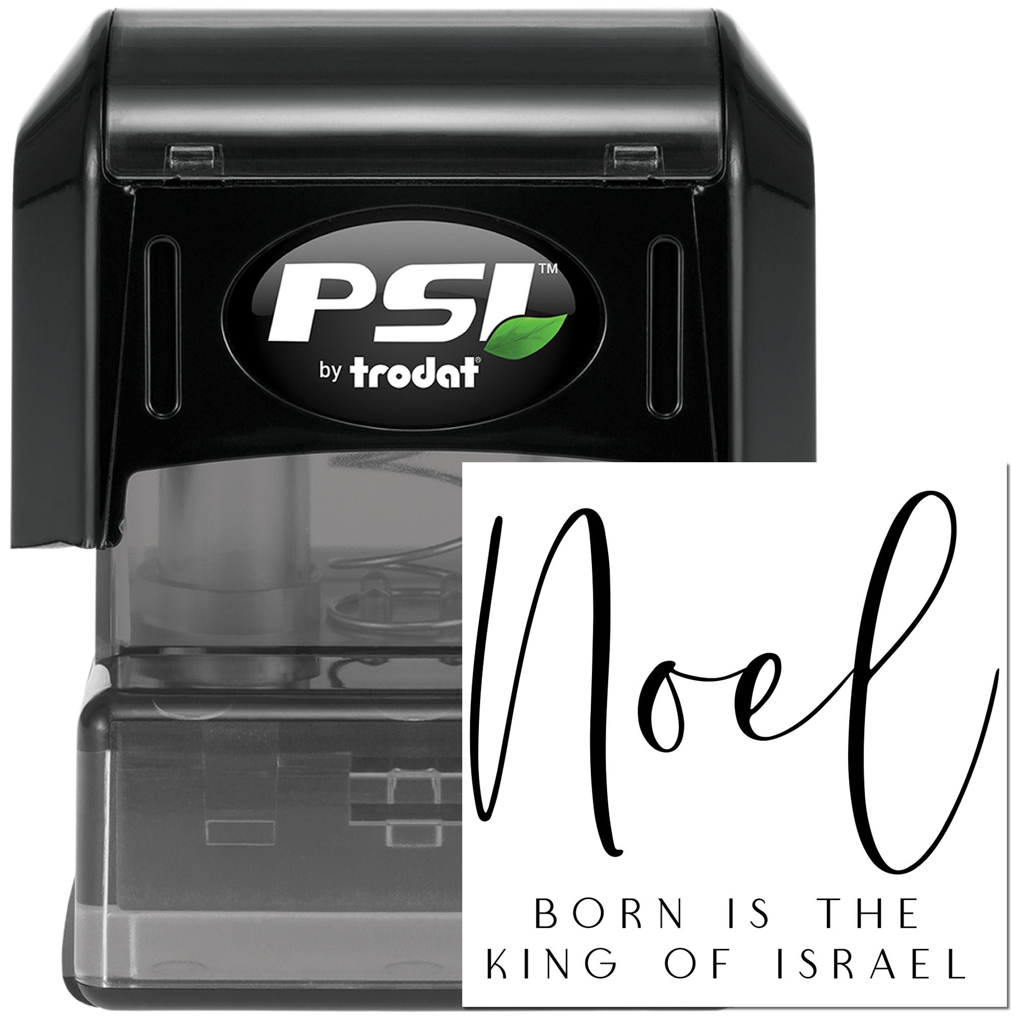 PSI by Trodat self-inking rubber stamp with "Noel Born Is the King of Israel" custom imprint