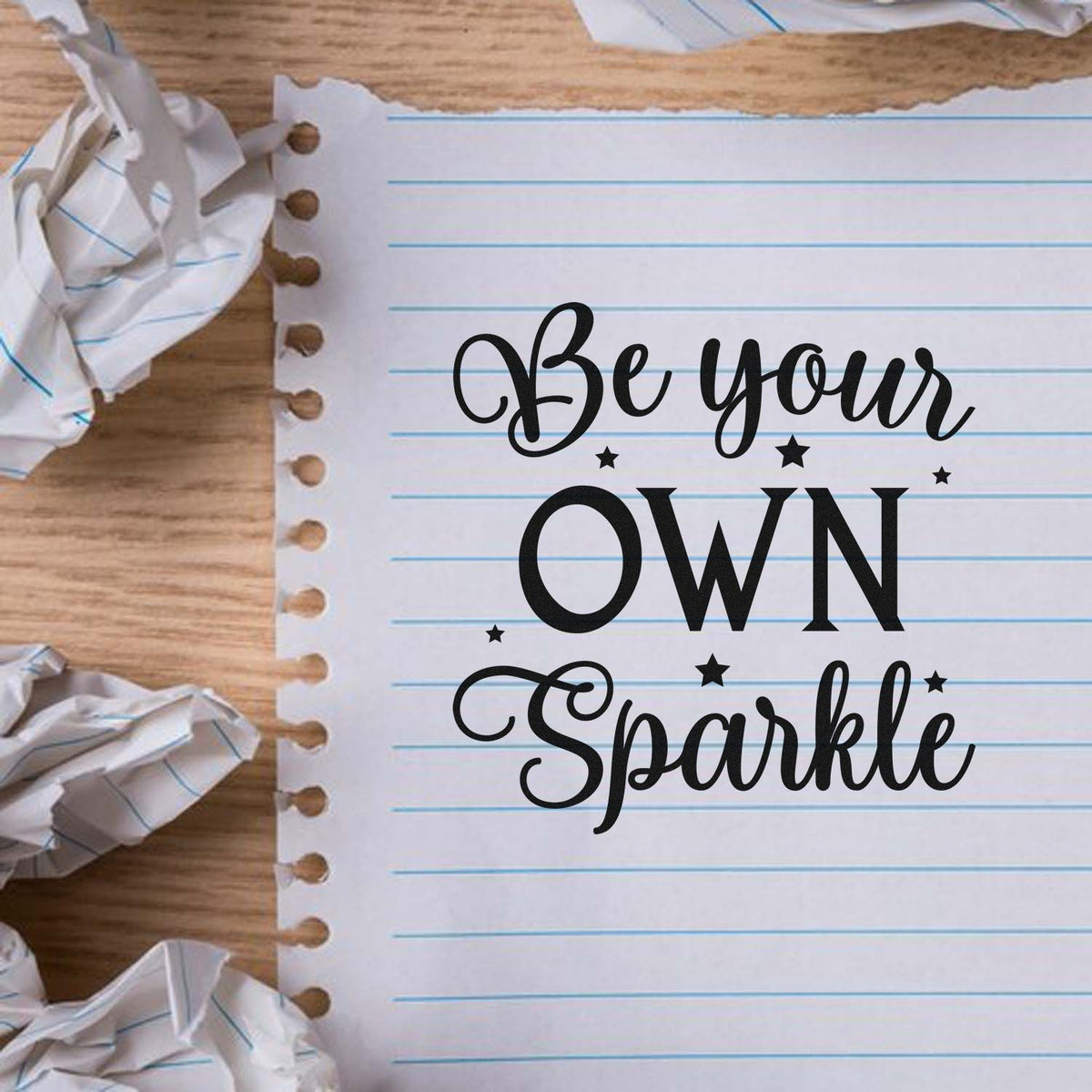 Be Your Own Sparkle rubber stamp design on lined notebook paper with star accents.