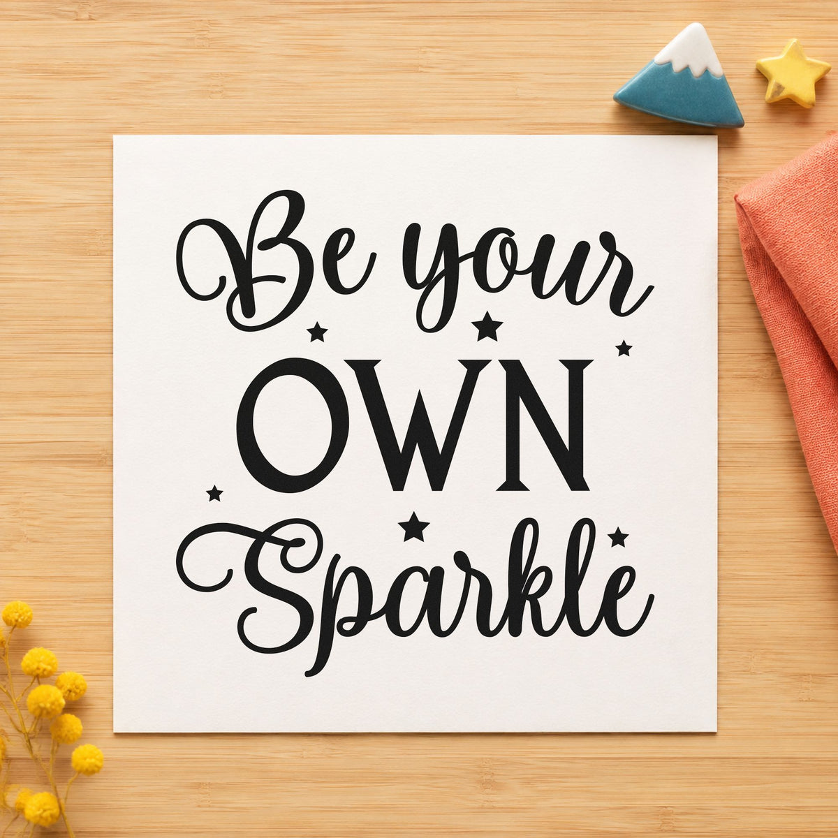 Be Your Own Sparkle rubber stamp printed in black ink, ready for goal track sheet and similar paper crafts.