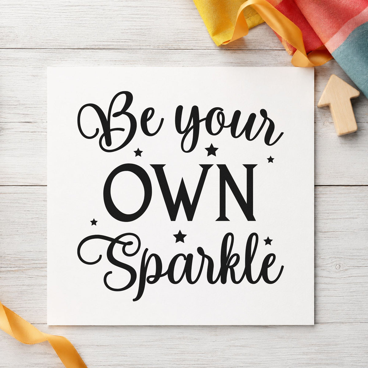 Be Your Own Sparkle rubber stamp printed in black ink, ready for own sparkle cards and similar paper crafts.